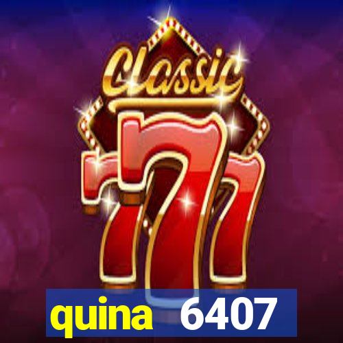 quina 6407 resultado de hoje